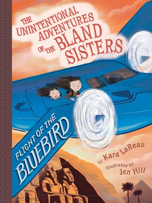 cover image of Flight of the Bluebird (The Unintentional Adventures of the Bland Sisters Book 3)